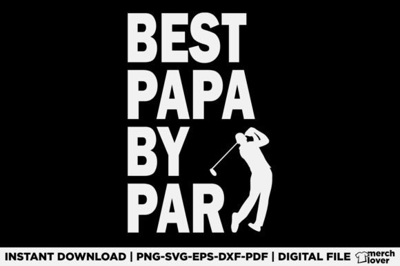 Best Papa by Par - Fathers Day Golf Shirt Graphics