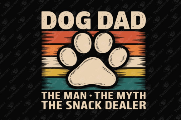 Dog Dad the Man Myth Snack Dealer