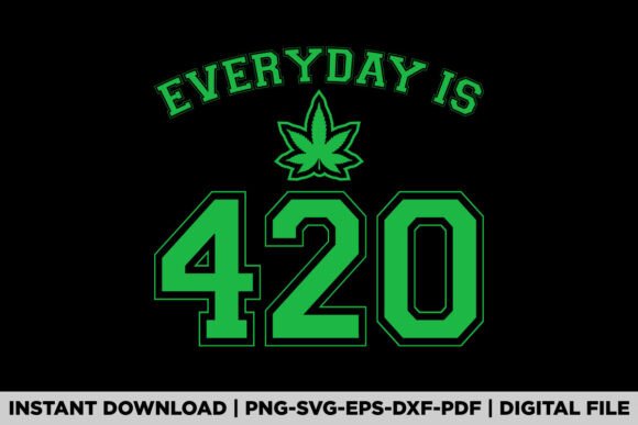 Everyday is 420 Funny Weed Stone Graphics