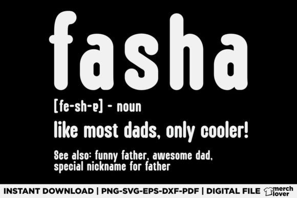 Fasha Shirt for Fathers Day Graphics