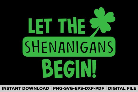 Let the Shenanigans Begin St Patrick Day Graphics