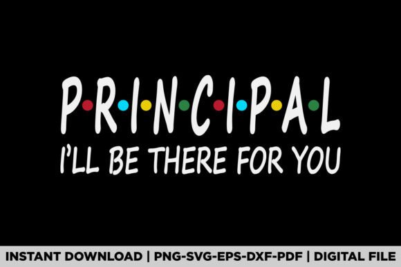 Principal I'll Be There for You
