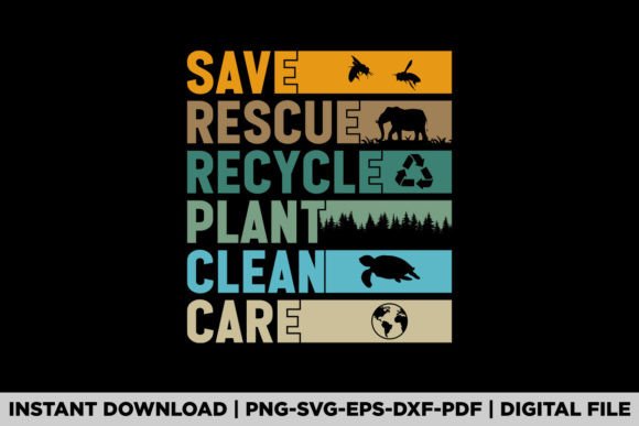 Save Rescue Recycle Plant Clean Care Graphics