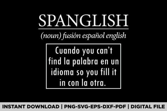 SPANGLISH Definition: Graphics for T-Shirt Designs