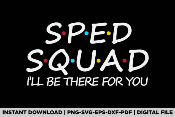 Sped Squad I'll Be There for You SE