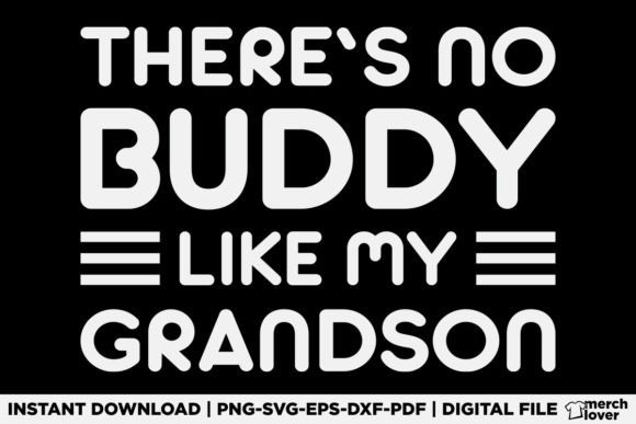 There is No Buddy Like My Grandson Shirt Graphics