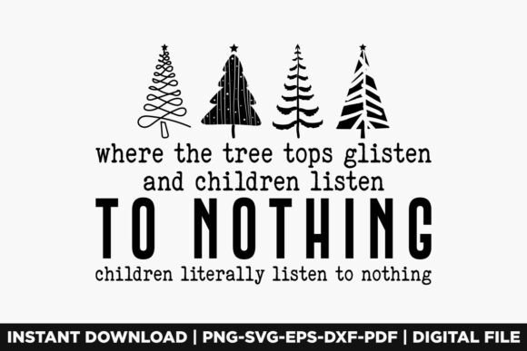 Where the Tree Tops Glisten Christmas Graphics for T-Shirt Designs